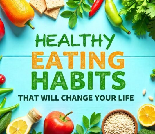 Healthy Eating Habits | हेल्दी खाने की आदतें जो आपकी लाइफ बदल देंगी Healthy Eating Habits